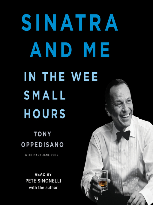 Title details for Sinatra and Me by Tony Oppedisano - Wait list
